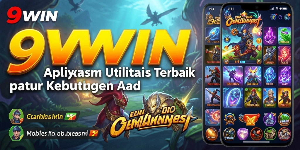 Tampilan antarmuka utama aplikasi 9WIN dengan fitur utilitas yang lengkap.